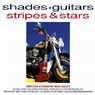 Shades, Guitars, Stripes & Stars