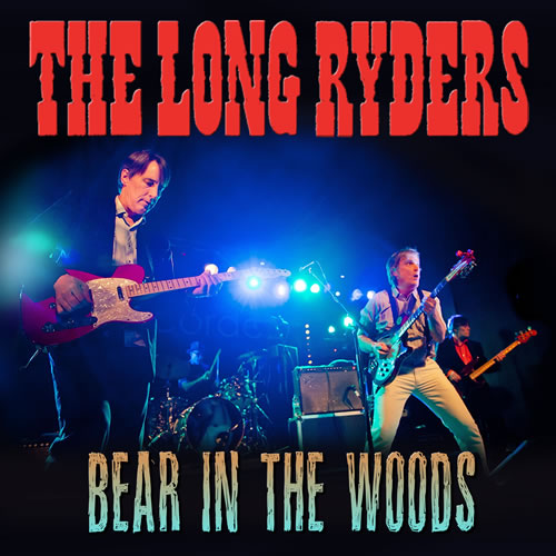 The Long Ryders - Bear in the Woods