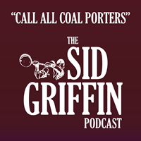 Call All Coal Porters - The Sid Griffin Podcast.