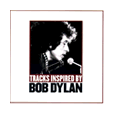 Tracks Inspired By Bob Dylan (Uncut 2005 01-B) 