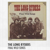 The Long Ryders - Final Wild Songs Review - Vive Le Rock