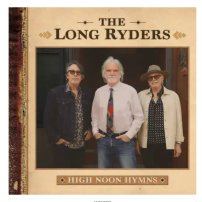 The Long Ryders - High Noon Hymns Review 13th-Floor