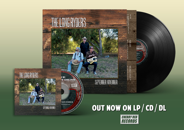 The new Long Ryders album, September November, is out TODAY